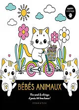 Broschiert Bébés animaux : mon carnet de coloriages et pensées 100 % bonne humeur ! von 