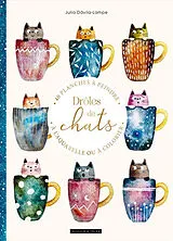 Broschiert Drôles de chats : 40 planches à peindre à l'aquarelle ou à colorier von Julia Davila-Lampe