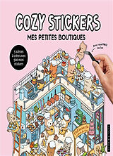 Broschiert Cozy stickers : mes petites boutiques : 5 scènes à créer avec 500 mini stickers von 