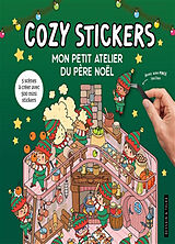 Broschiert Cozy stickers : mon petit atelier du Père Noël : 5 scènes à créer avec 500 mini stickers von 