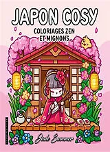 Broschiert Japon cosy : coloriages zen et mignons von Jade Summer