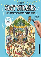 Broschiert Mes petites sorties entre amis : 5 scènes à créer avec 800 mini stickers : cozy stickers von 