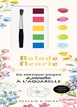 Broschiert Balades fleuries : marque-pages à peindre à l'aquarelle von 