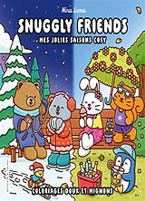 Broschiert Snuggly friends : mes jolies saisons cosy : coloriages doux et mignons von Nina Luma