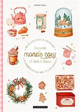 Broschiert Le petit monde cosy d'Atelier Sasu : coloriage luxe von 