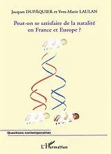 Kartonierter Einband (Kt) Peut-on se satisfaire de la natalité en France et en Europe ? von Jacques Dupaquier, Yves-Marie Laulan