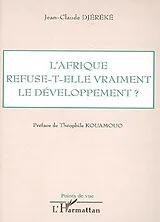 Kartonierter Einband (Kt) L'Afrique refuse-t-elle vraiment le développement ? von Jean-Claude Djereke