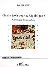 Kartonierter Einband Quelle école pour la République ? von Eric Ferrand