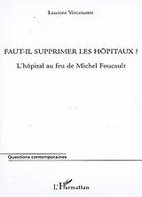 Kartonierter Einband (Kt) Faut-il supprimer les hôpitaux ? von Laurent Vercoustre