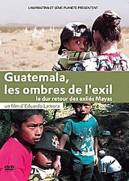 Guatemala, les ombres de l'exil DVD