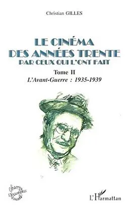 E-Book (pdf) LE CINEMA DES ANNEES TRENTE PAR CEUX QUI L'ONT FAIT von Christian Gilles
