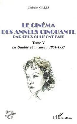 E-Book (pdf) LE CINEMA DES ANNEES CINQUANTE PAR CEUX QUI L'ONT FAIT von Christian Gilles