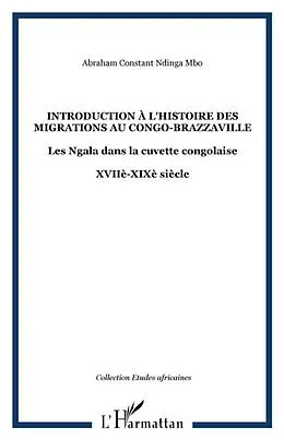 E-Book (pdf) Introduction a l'histoire des migrations au congo-brazzavill von Constant Ndinga Mbo Abraham