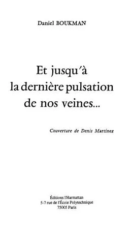 E-Book (pdf) ET JUSQU'A LA DERNIERE PULSATION DE NOS VEINES von Daniel Boukman