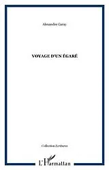E-Book (pdf) VOYAGE D'UN EGARE von Alexandre Garay