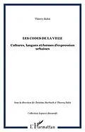 E-Book (pdf) Codes de la ville. cultures langues et f von Thierry Bulot
