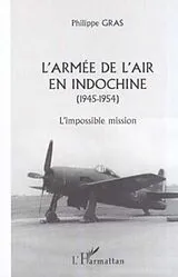 E-Book (pdf) L'ARMEE DE L'AIR EN INDOCHINE (1945-1954) von Philippe Gras