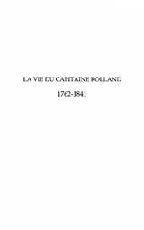 E-Book (pdf) LA VIE DU CAPITAINE ROLLAND von Isabelle Lucazeau