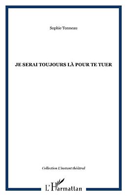 E-Book (pdf) Je serai toujours la pour te tuer von Sophie Tonneau