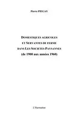 E-Book (pdf) Domestiques agricoles et servantes de fe von Piegay Pierre