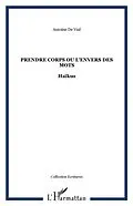 E-Book (pdf) Prendre corps ou l'envers des mots von Antoine De Vial