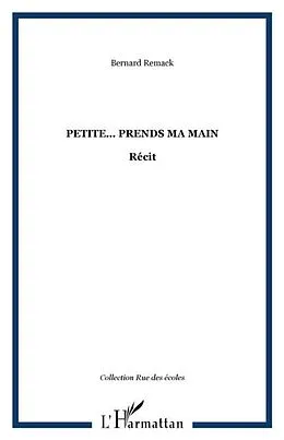 E-Book (pdf) Petite prends ma main von Remack Bernard