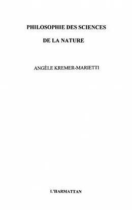 E-Book (pdf) Philosophie des sciences de lanature von Kremer-Marietti Angele