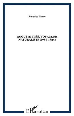 E-Book (pdf) Auguste Pléé, voyageur naturaliste (1786-1825) von Thesee