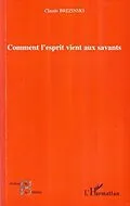 E-Book (pdf) Comment l'esprit vient aux savants von Claude Brezinski