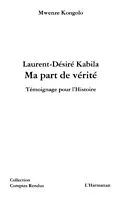 E-Book (pdf) Laurent - desire kabila ma part de verit von Mihai Constantin