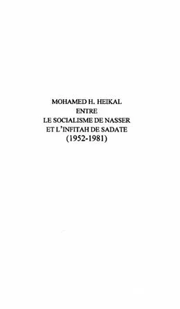 E-Book (pdf) MOHAMED H.HEIKAL ENTRE LE SOCIALISME DE NASSER ET L'INFITAH DE SADATE (1952-1981) von Jamal Al-Shalabi
