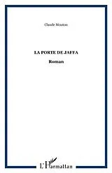 E-Book (pdf) Porte de Jaffa La - Roman von Claude Mouton