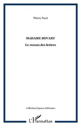 PDF Madame Bovary - Le roman des lettres von Thierry Poyet