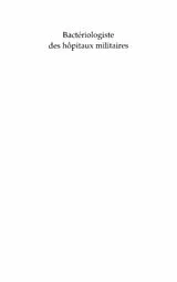 E-Book (pdf) BACTERIOLOGISTE DES HOPITAUX MILITAIRES von 