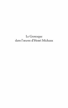 E-Book (pdf) Le grotesque dans l'oeuvre d'henri michaux von Jehanne
