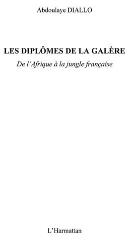 E-Book (pdf) Diplomes de la galere-de l'Afrique a jun von Abdoulaye Diallo