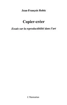 E-Book (pdf) Copier-creer - essais sur la reproductib von Robic Jean