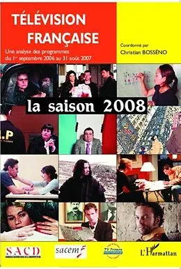 E-Book (pdf) Television francaise. la saison 2008 - u von Coordonne par Christian Bossen