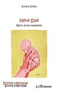 E-Book (pdf) Nene Sale recit d'une naissance von Juliana Diallo