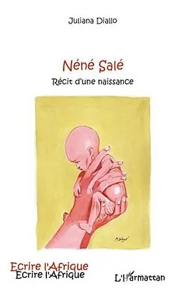 E-Book (pdf) Nene Sale recit d'une naissance von Juliana Diallo