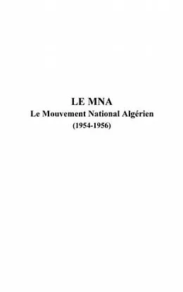 E-Book (pdf) Le mna - le mouvement nationalalgAcrien von Jacques Si Nedjib Sidi Moussa