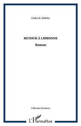 E-Book (pdf) Retour A lisbonne - roman von Carlos Debrito