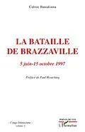 E-Book (pdf) La bataille de brazzaville 5 juin - 15 o von Calixte Baniafouna