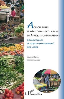 eBook (pdf) Agricultures et developpement urbain en afrique subsaharienn de 