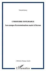 E-Book (pdf) L'HISTOIRE INFILMABLE von Vincent Lowy
