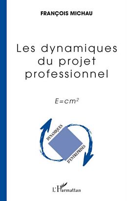 E-Book (pdf) Les dynamiques du projet professionnel - e=cm2 von Francois Michau