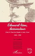 E-Book (pdf) Edouard riou, dessinateur - entre le tour du monde et jules von Patrick Castex