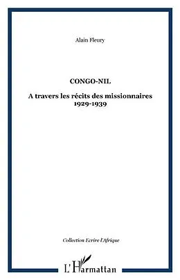 E-Book (pdf) Congo-nil - a travers les recits des missionnaires 1929-1939 von Alain Fleury