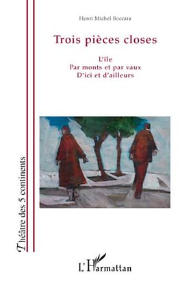 eBook (pdf) Trois piEces closes - l'ile, par monts et par vaux, d'ici et de 