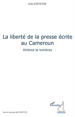 eBook (pdf) La liberte de la presse ecrite au cameroun - ombres et lumie de 